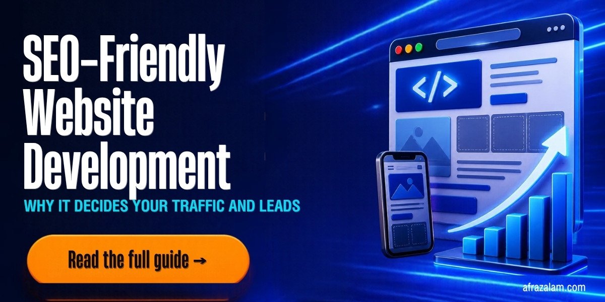The Role of SEO-friendly website development in Digital Marketing